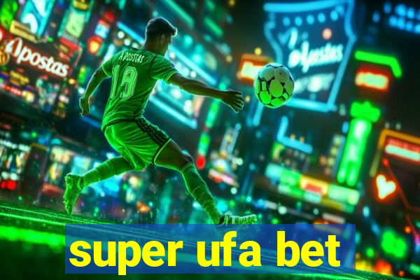 super ufa bet